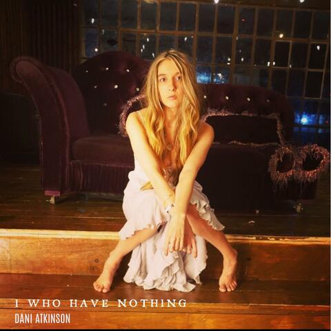 I Who Have Nothing