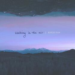 Walking in the Air
