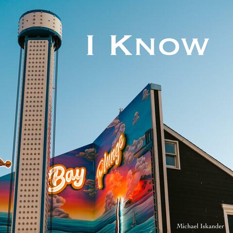 I Know