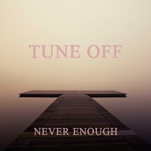 Never Enough