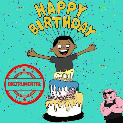 It's Ya Birthday