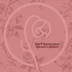 Get Enough