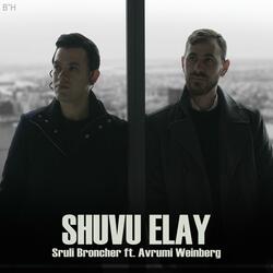 Shuvu Elay (feat. Avrumi Weinberg)
