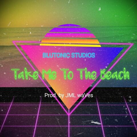 Take Me To The Beach