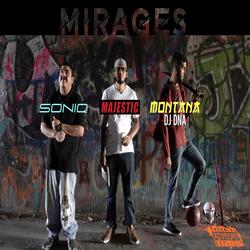 Mirages (feat. Montana, Soniq & Majestic)