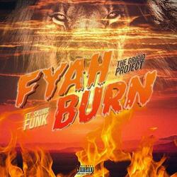 Fyah Burn (feat. The Grigio Project)