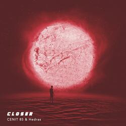 Closer (Cenit85 & Hedras)