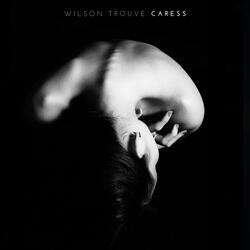 Caress