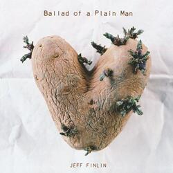 Ballad Of A Plain Man