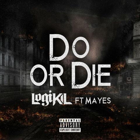 Do or Die (feat. Mayes)
