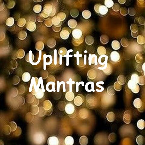 Uplifting Mantras