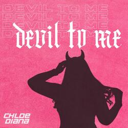 Devil To Me