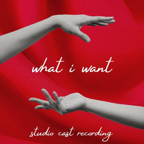 What I Want (Studio Cast Recording)