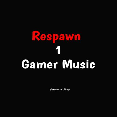Respawn 1 Gamer Music Extended Play