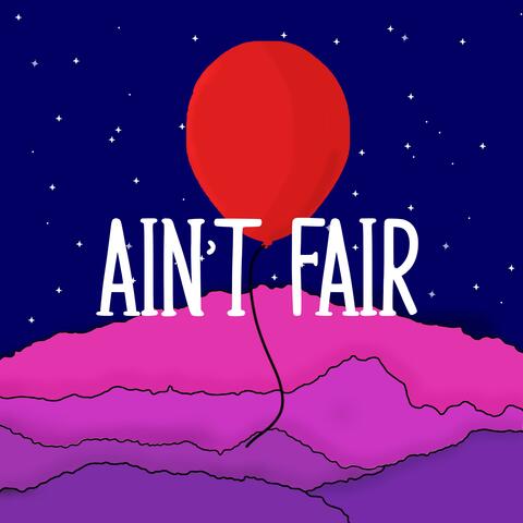 Ain't Fair