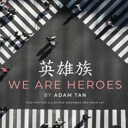 We Are Heroes (feat. Jet Kye Chong & Jackson Vickery)