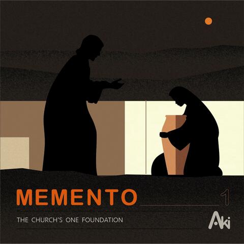 Memento 1: The Church's One Foundation