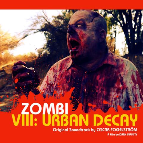 Zombi Viii: Urban Decay (Original Motion Picture Soundtrack)