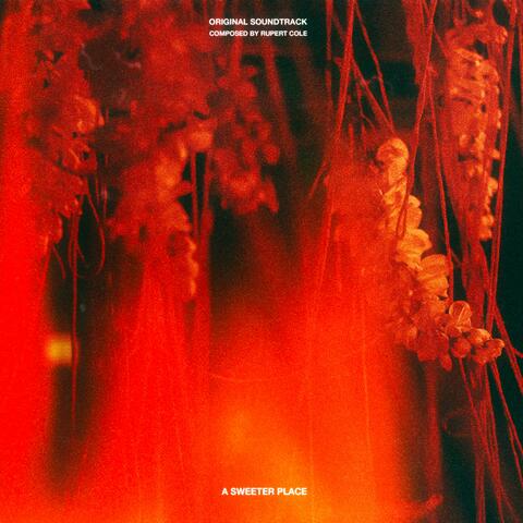 A Sweeter Place (Original Soundtrack)