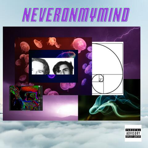 NEVERONMYMIND (feat. Voxnihil)