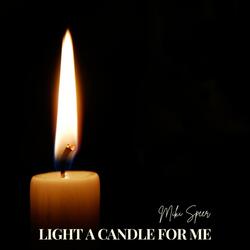 Light a Candle For Me