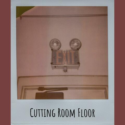 Cutting Room Floor