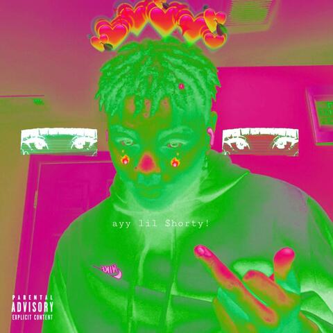 Ayy Lil $horty!