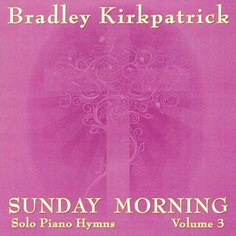 Sunday Morning Piano Hymns Volume 3