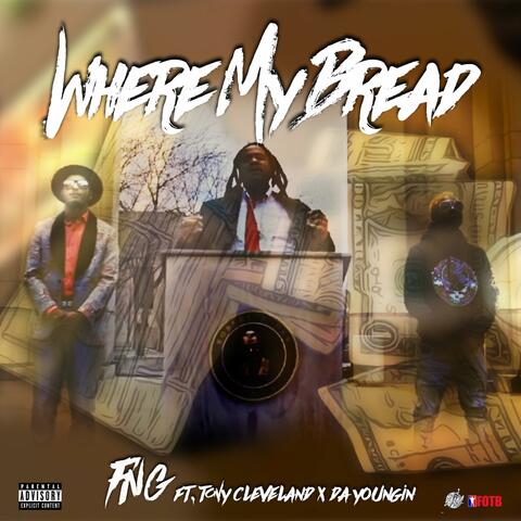 Where My Bread (feat. Tony Cleveland & DaYoungin)