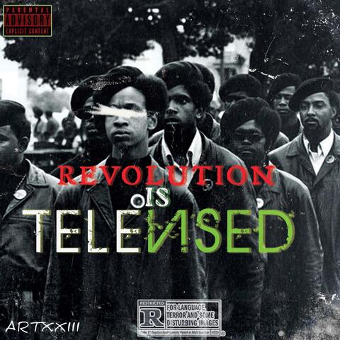 Revolution Is Televised