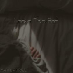 Leave This Bed
