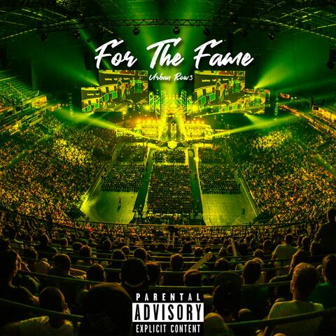 For The Fame