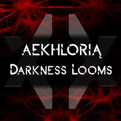 Darkness Looms