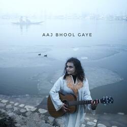 Aaj Bhool Gaye (feat. Rohit Joshi)