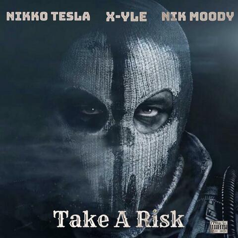 Take A Risk (feat. NikMoody & X-Yle)