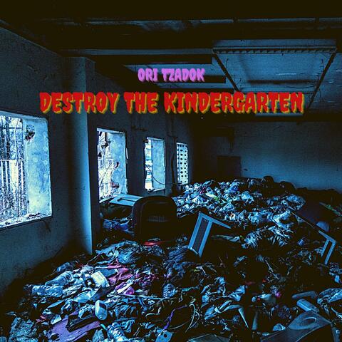 Destroy The Kindergarten
