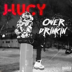 Over Drinkin'