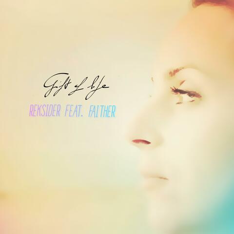 Gift of Life (feat. Faither)