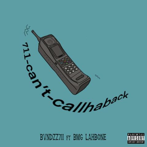 711-Can't-callhaback (feat. BgmLahbone)