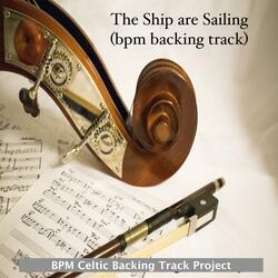 The Ship Are Sailing Backing Track (145 Bpm)