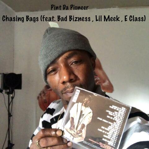Chasing Bags (feat. Bad Bizness, E Class & Lil Meek)