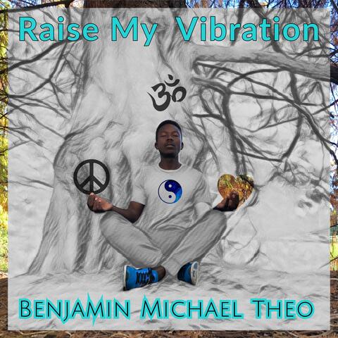 Raise My Vibration