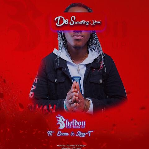 Do Something (feat. Enam & Kay-T) [Yesu]