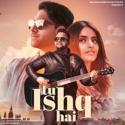 Tu Ishq Hai