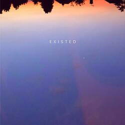 Existed