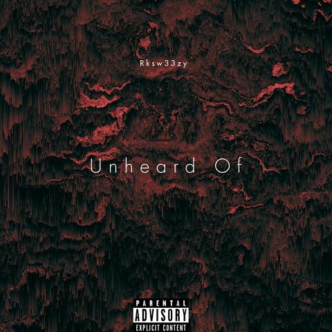 Unheard Of
