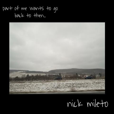 Part of Me Wants to Go Back to Then...