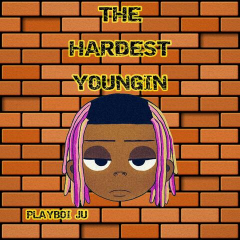 The Hardest Youngin'