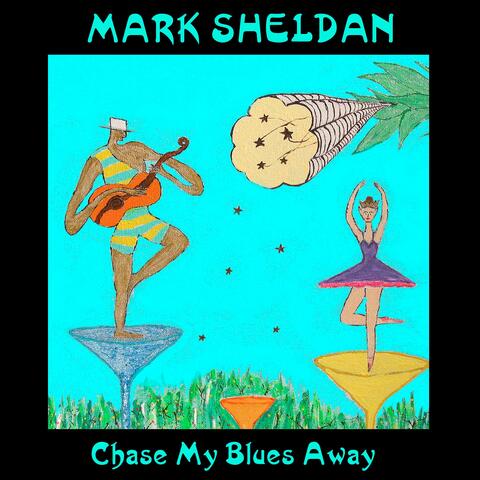 Chase My Blues Away