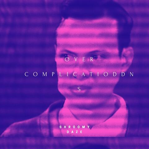 Over Complications